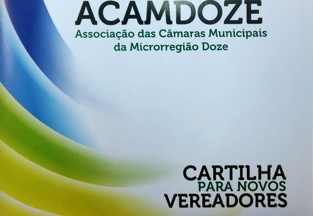 Acamdoze lanÃ§arÃ¡ nova ediÃ§Ã£o de cartilha de orientaÃ§Ã£o para vereadores