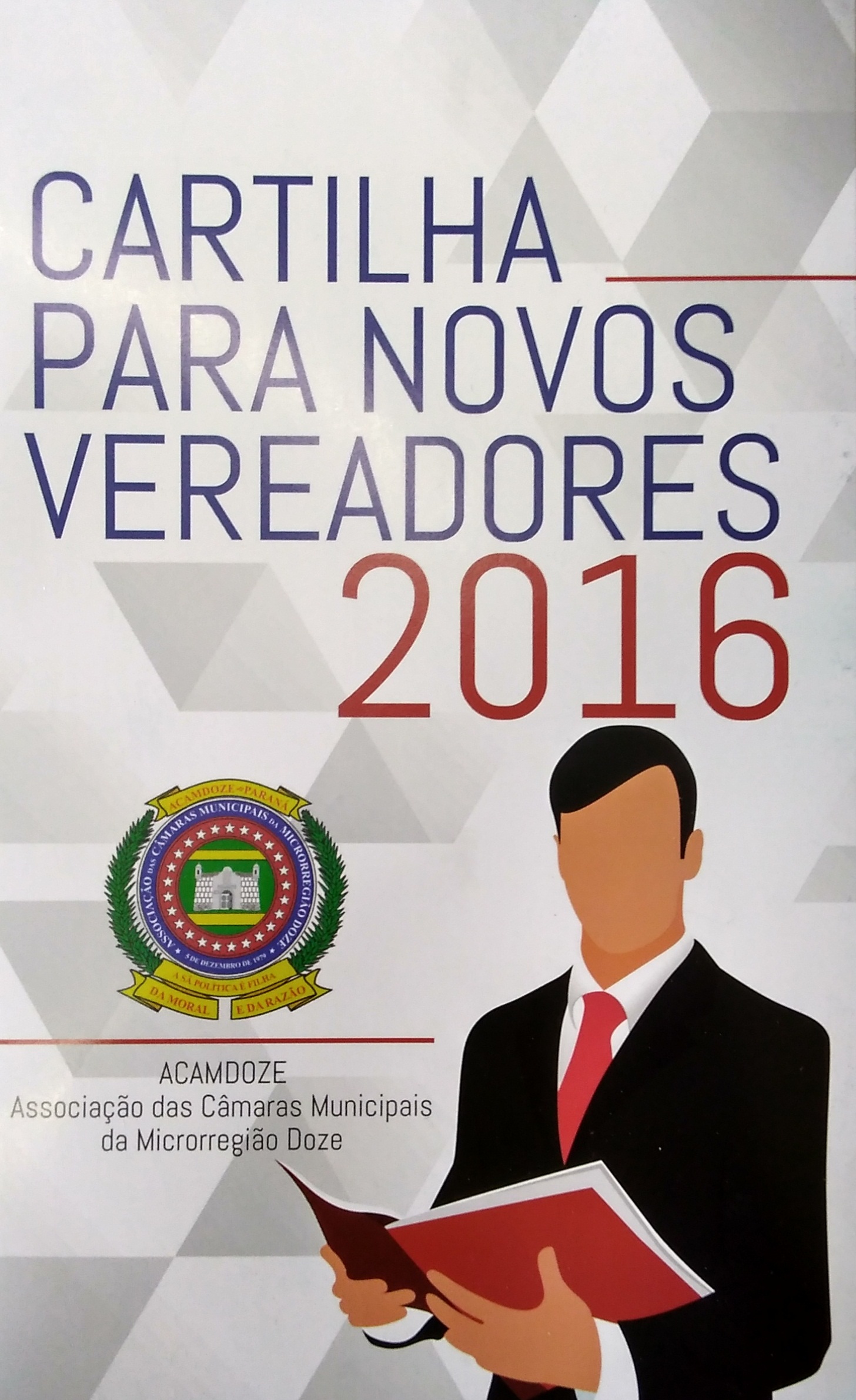 Vereadores eleitos participarÃ£o de curso da Acamdoze e receberÃ£o â€œCartilha do Vereadorâ€